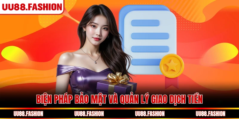 Biện pháp bảo mật và quản lý giao dịch tiền