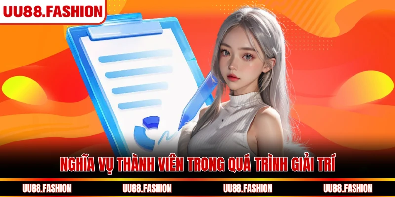 Nghĩa vụ thành viên trong quá trình giải trí