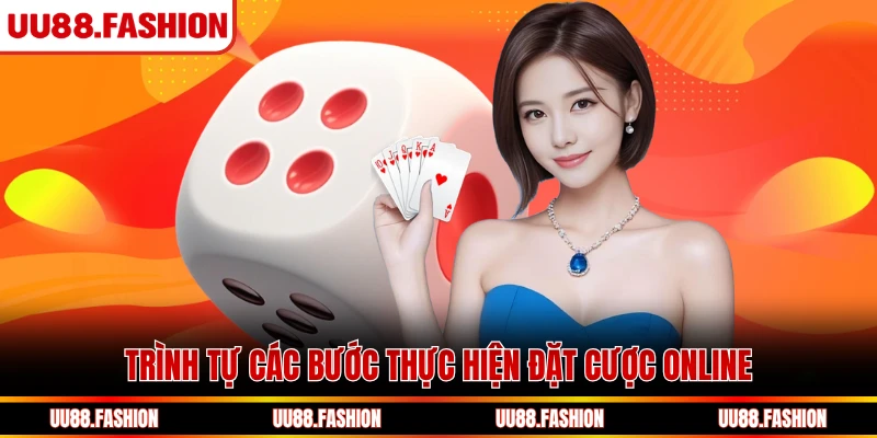 Trình tự các bước thực hiện đặt cược online
